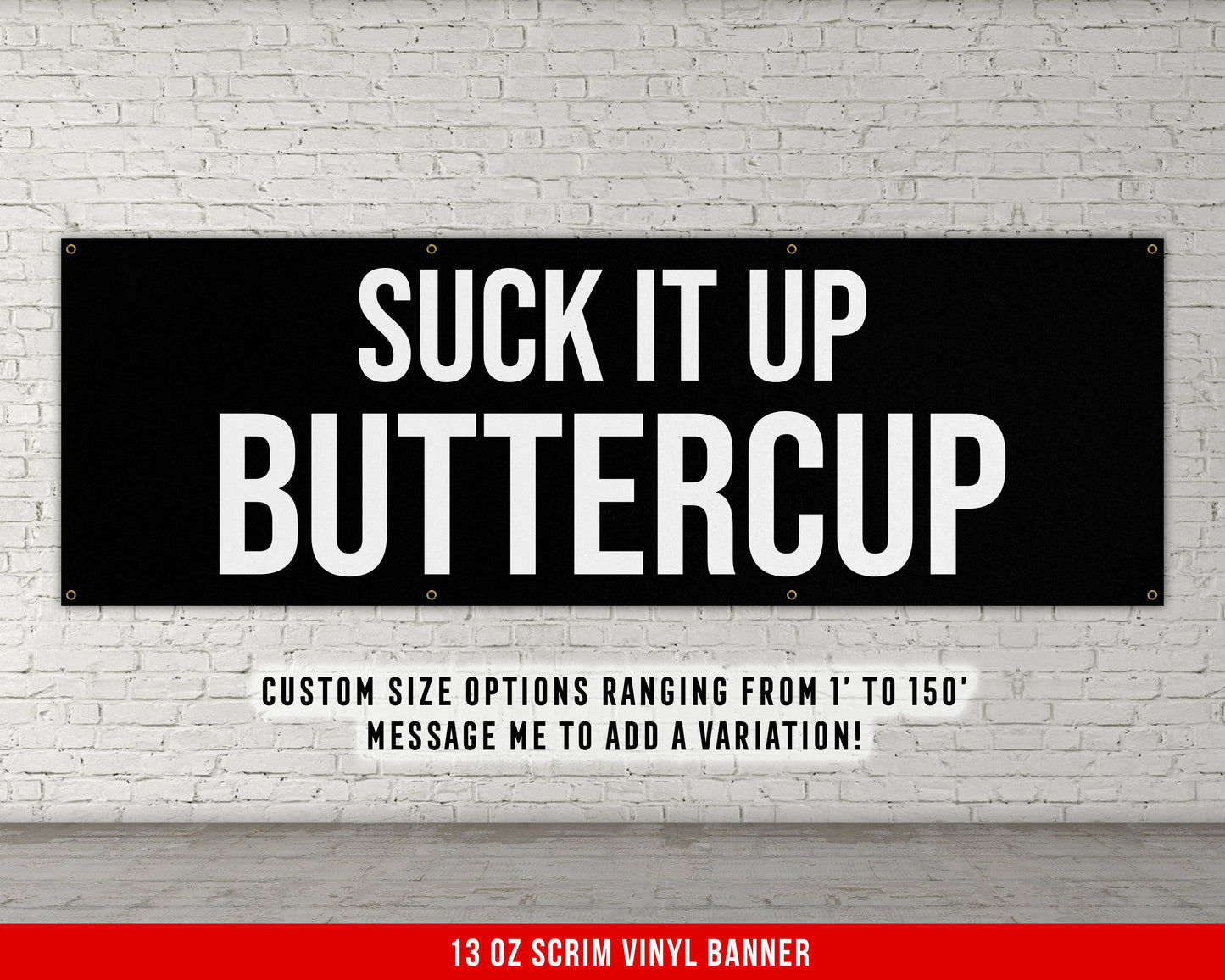 Suck It Up Buttercup Banner - Motivational Home Gym Decor - Large Quote Wall Art - Weightlifting - Inspirational