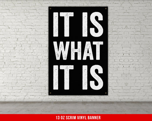 It Is What It Is Banner - Home Gym Decor - Large Motivational Quote Wall Art - Weightlifting - Sports Inspiration