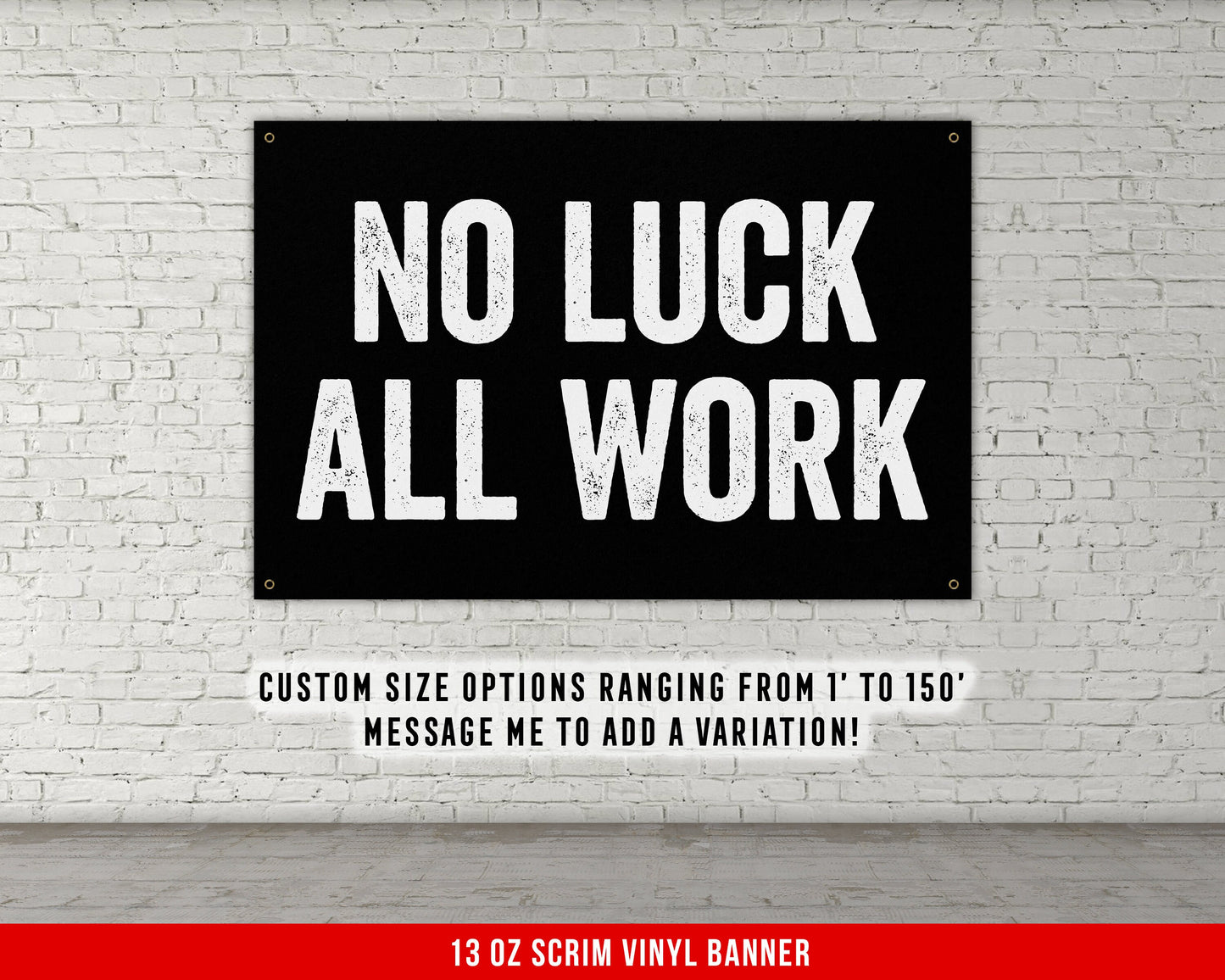 No Luck All Work Banner - Home Gym Decor - Large Quotes Wall Art - Garage Basement - Sports Inspiration - Motivational Fitness