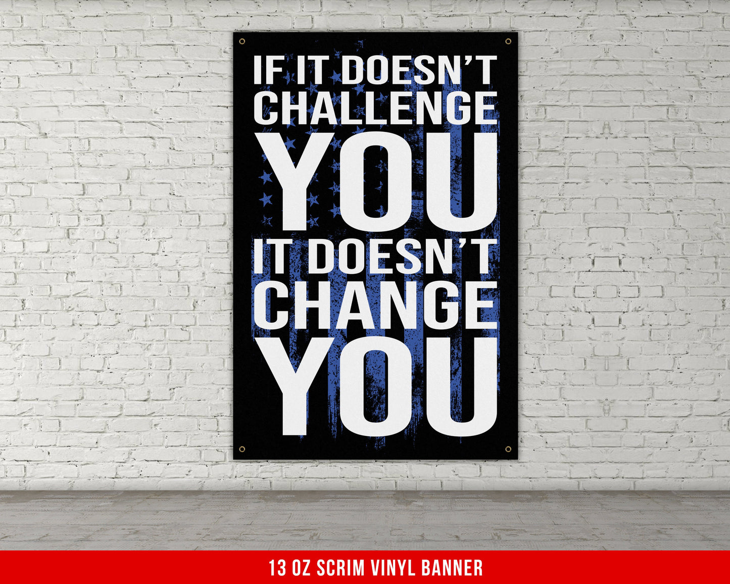 If It Doesn't Challenge Banner - Home Gym Decor - Large Quote Wall Art - Fitness - USA Patriotic