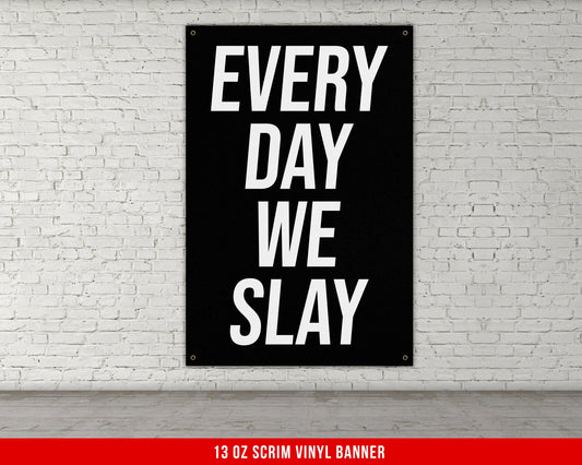 Every Day We Slay Banner - Home Gym Decor - Large Quotes Wall Art - Weightlifting - Motivational Sports Inspiration