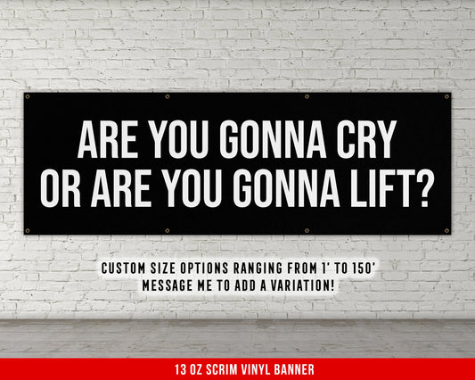 Are You Gonna Cry Banner - Motivational Home Gym Decor - Large Quote Wall Art - Weightlifting - Inspirational