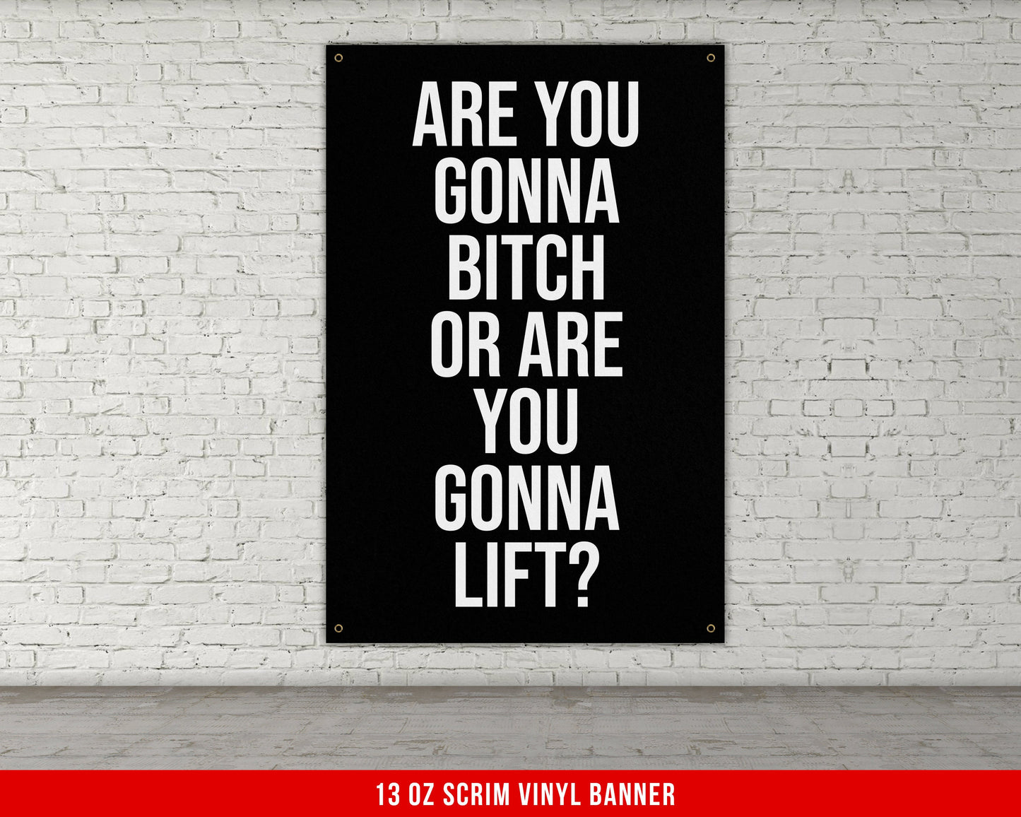 Are You Gonna Bitch Banner - Home Gym Decor - Motivational Quote Wall Art - Weightlifting - Sports Fitness Lifting - Garage Basement