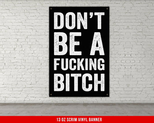 Don't Be F'n Bitch Banner - Home Gym Decor - Large Quote Wall Art - Motivational Fitness Weightlifting - Inspiration Sports