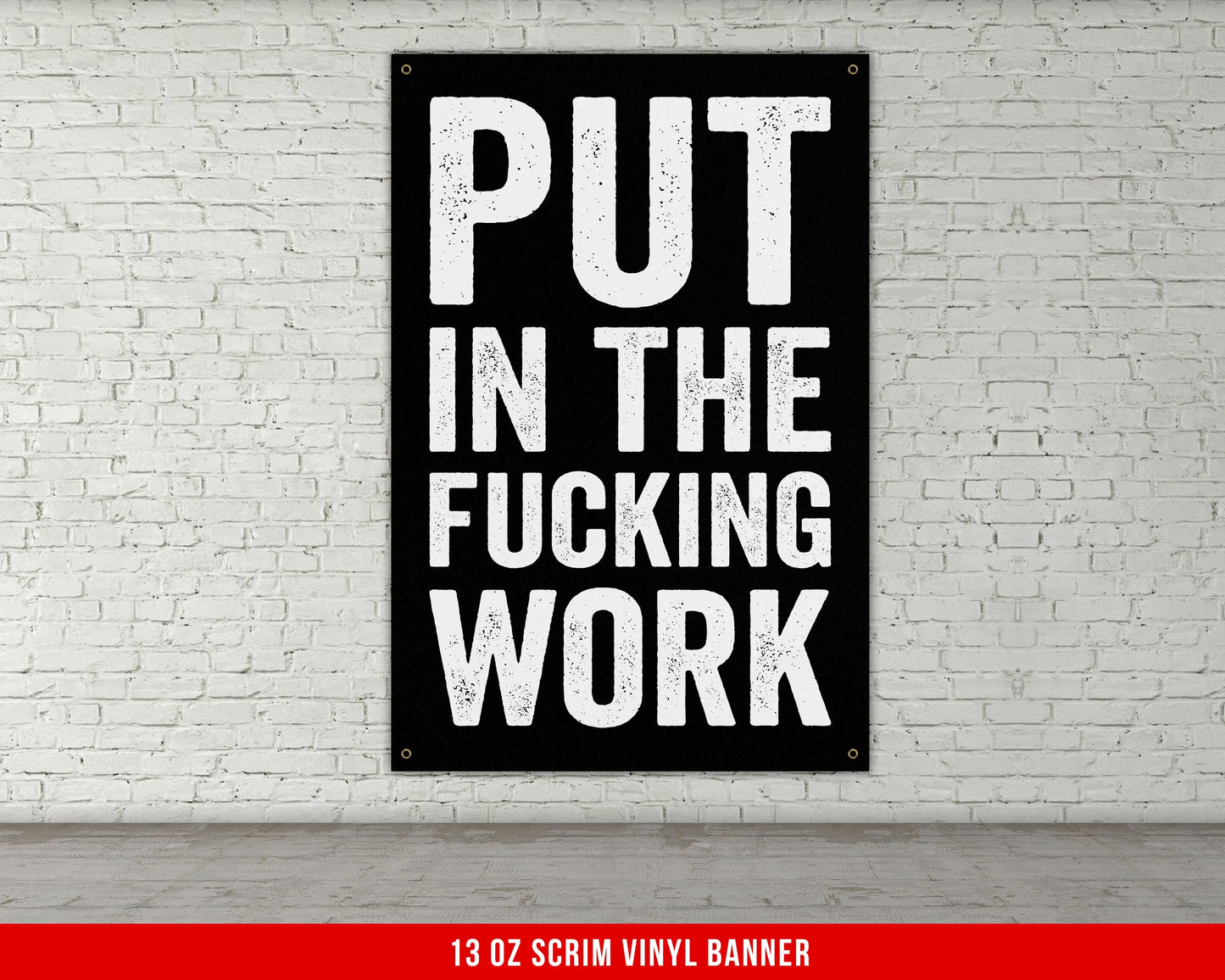 Put In The F'n Work Banner - Home Gym Decor - Large Quote Wall Art - Motivational Fitness Weightlifting - Inspiration Sports