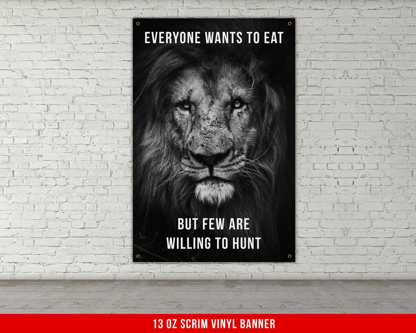 Everyone Wants To Eat  - Home Gym Banner Flag - Motivational Wall Decor - Large Quote - Garage Basement - Weightlifting Fitness Lion