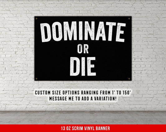 Dominate Or Die - Home Gym Banner Flag - Motivational Wall Decor - Large Quote - Garage Basement - Weightlifting Fitness