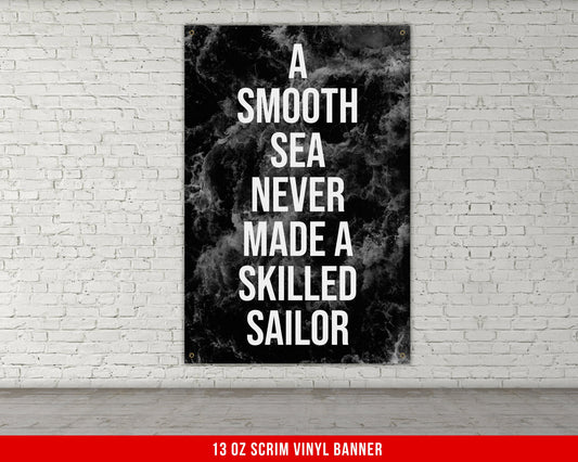 Smooth Sea Skilled Sailor  - Home Gym Banner Flag - Motivational Wall Decor - Large Quote - Garage Basement - Weightlifting Fitness