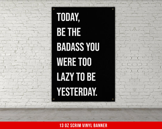 Be The Badass - Home Gym Banner Flag - Motivational Wall Decor - Large Quote - Garage Basement - Weightlifting Fitness