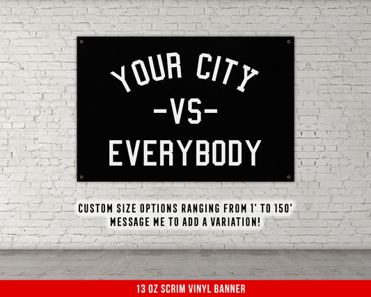 City State Vs Everybody Banner - Home Gym Decor - Large Motivational Quote Wall Art - Inspirational - Sports