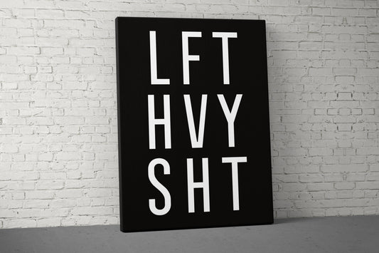 Lft Hvy Sht Canvas - Home Gym Decor - Large Motivational Quote Wall Art - Weightlifting Fitness - Sports Inspiration