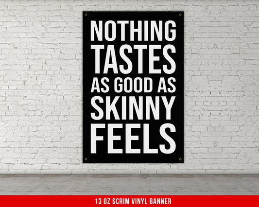 Nothing Taste As Good As Skinny Feels Banner - Home Gym Decor - Large Motivational Quote Wall Art - Weightlifting - Fitness Funny