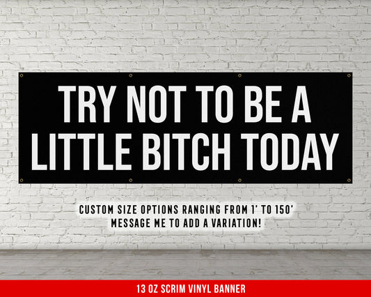 Try Not To Be A Bitch Banner - Motivational Home Gym Decor - Large Quote Wall Art - Weightlifting - Garage Basement