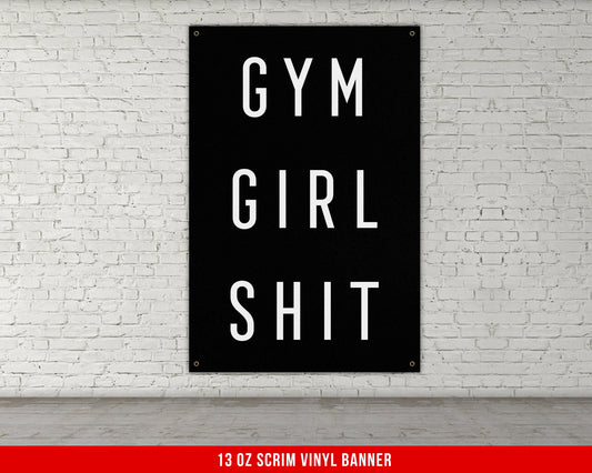 Gym Girl Shit - Home Gym Banner Flag - Motivational Wall Decor - Large Quote - Garage Basement - Female Fitness