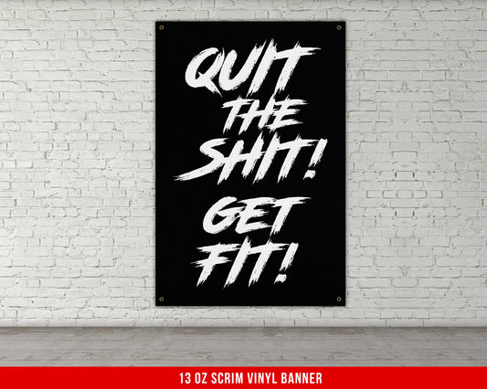 Quit The Shit Banner - Home Gym Decor - Large Quote Wall Art - Motivational Fitness Weightlifting - Inspiration Sports