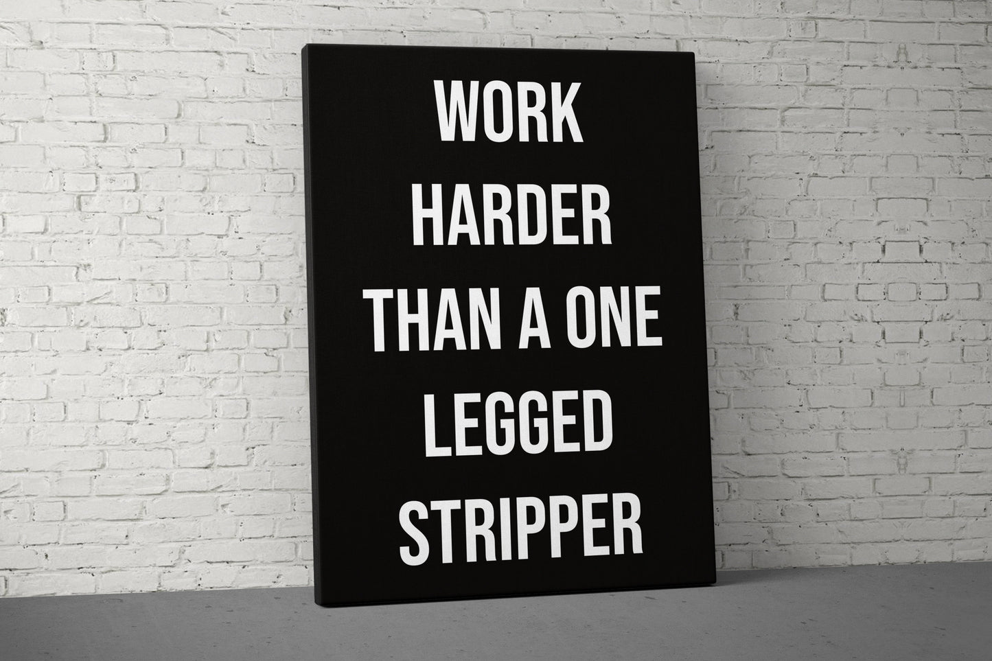 One Legged Stripper Canvas - Home Gym Decor - Large Motivational Quote Wall Art - Weightlifting Fitness Training - Garage Basement Funny