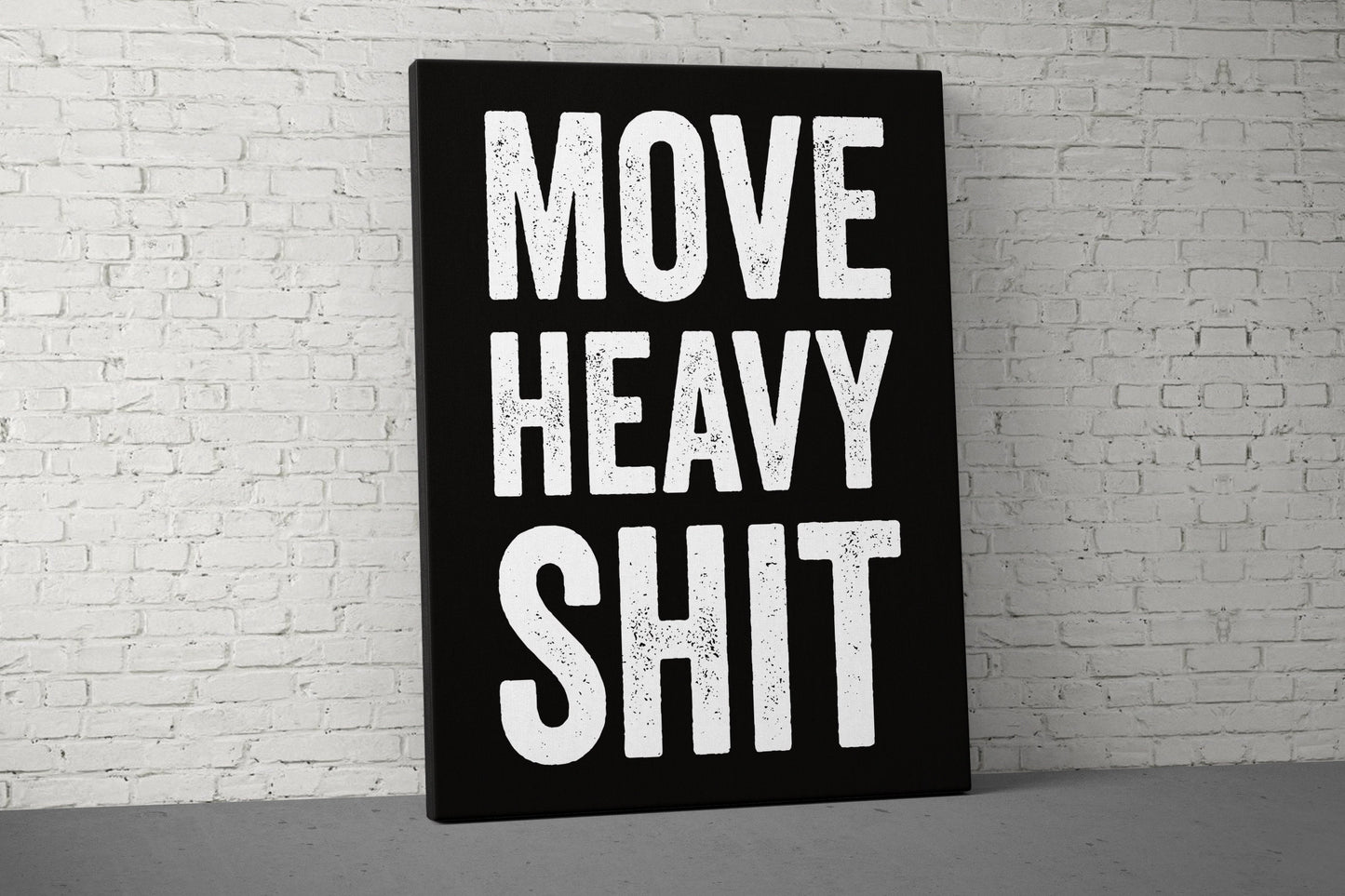 Move Heavy Shit Canvas - Home Gym Decor - Large Quote Wall Art - Weightlifting Fitness - Sports Inspiration Motivational