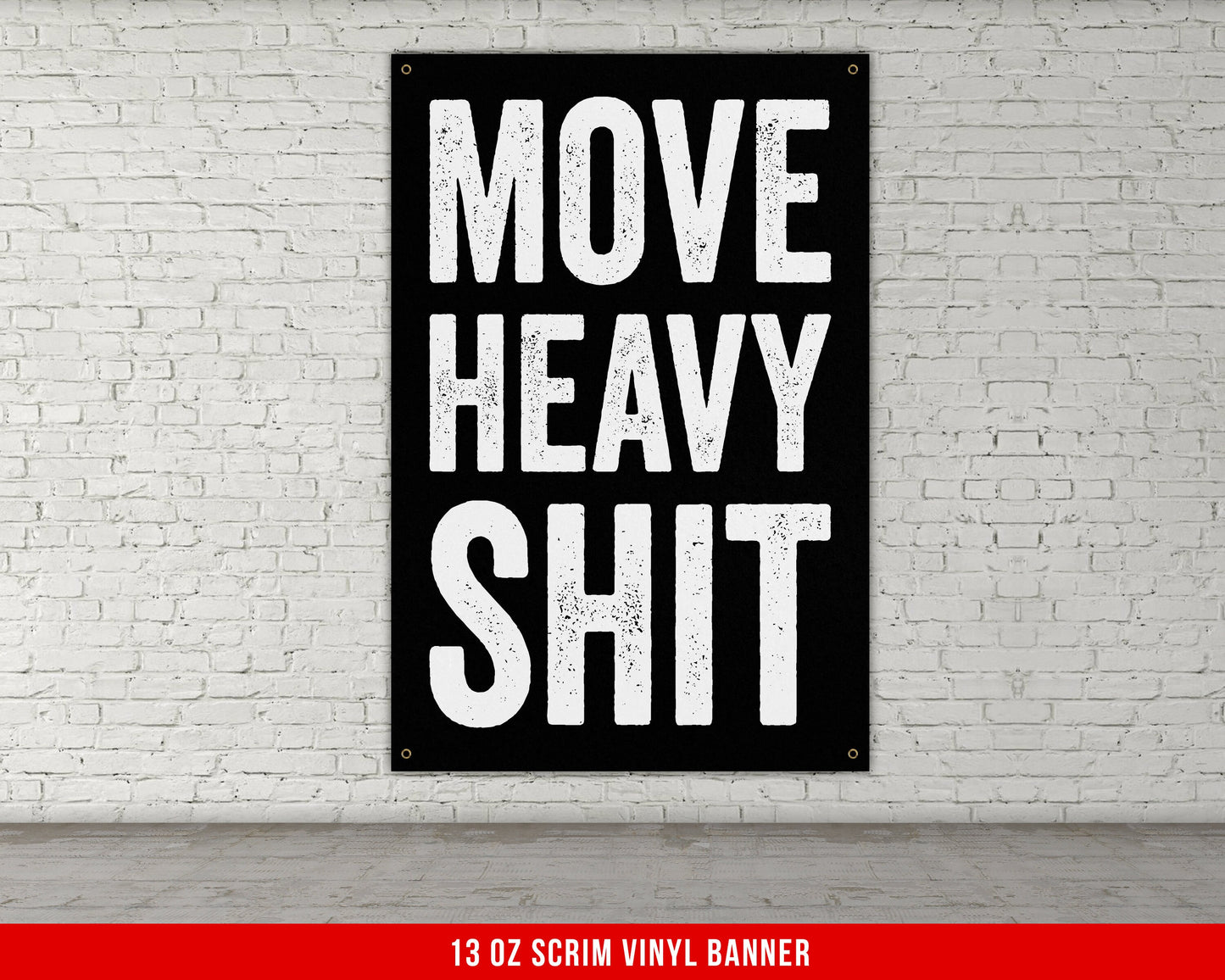 Move Heavy Shit Banner - Home Gym Decor - Large Quotes Wall Art - Weightlifting - Motivational Sports