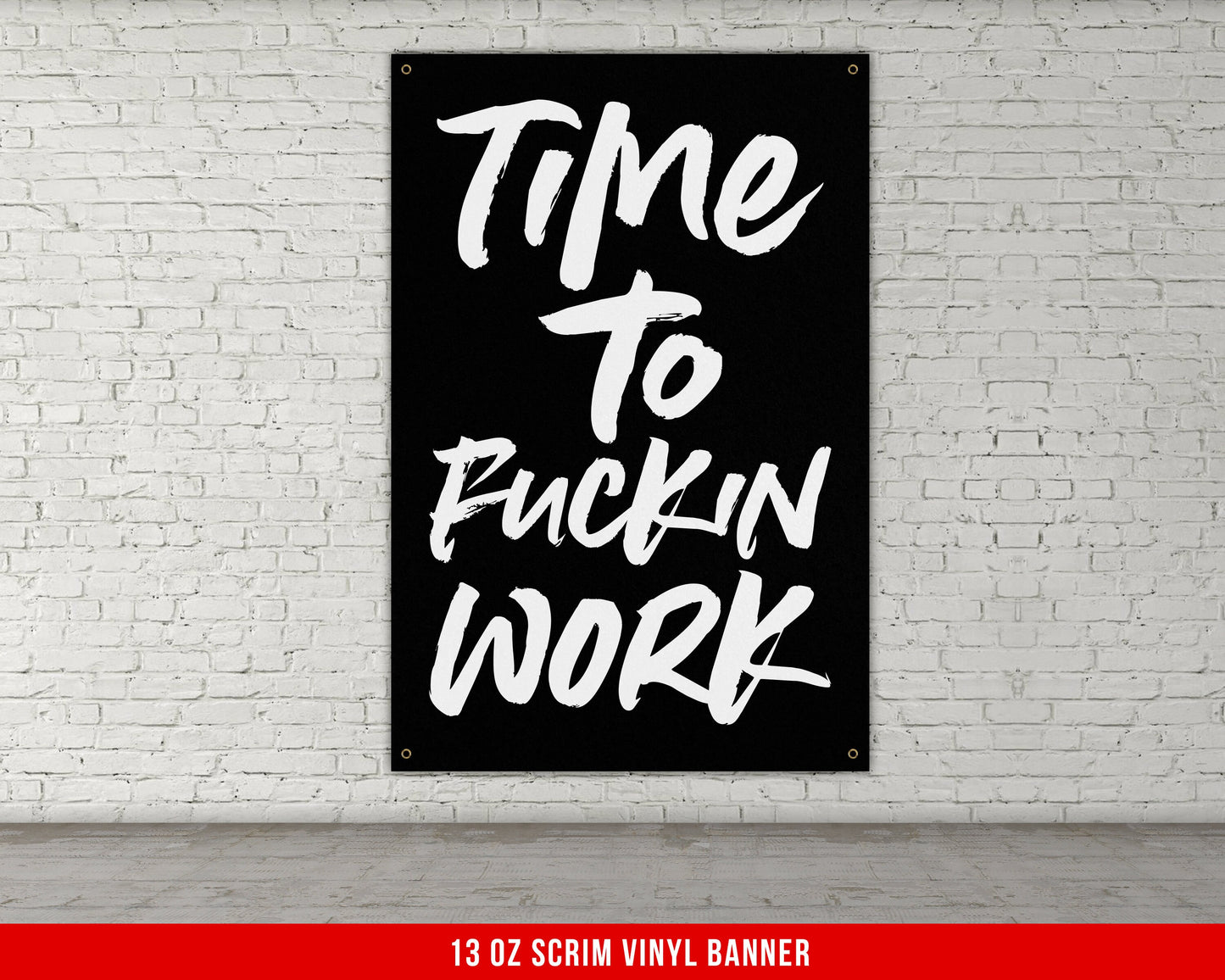 Time To Work Banner - Home Gym Decor - Large Motivational Quote Wall Art - Weightlifting - Sports Inspiration