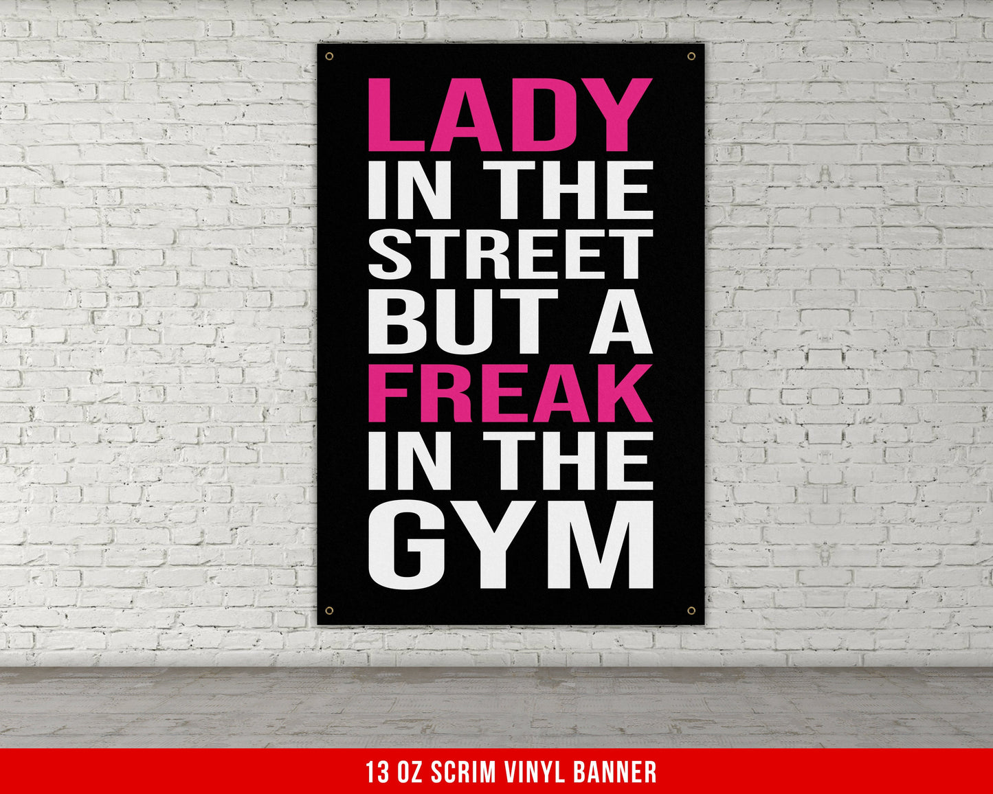 Lady In The Street Banner - Home Gym Decor - Large Motivational Quote Wall Art - Weightlifting - Sports Inspiration