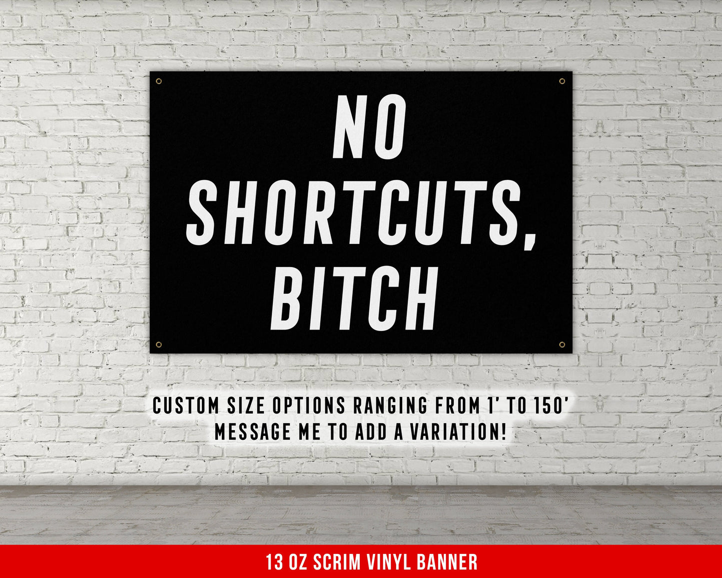 No Shortcuts Bitch Banner - Home Gym Decor - Motivational Quote Wall Art - Weightlifting - Sports Fitness Lifting - Garage Basement