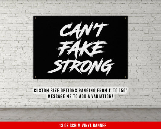 Can't Fake Strong Banner - Home Gym Decor - Large Quotes Wall Art - Garage Basement - Sports Inspiration - Motivational Fitness