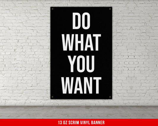 Do What You Want Banner - Home Gym Decor - Large Quotes Wall Art - Garage Basement - Sports Inspiration - Motivational Fitness