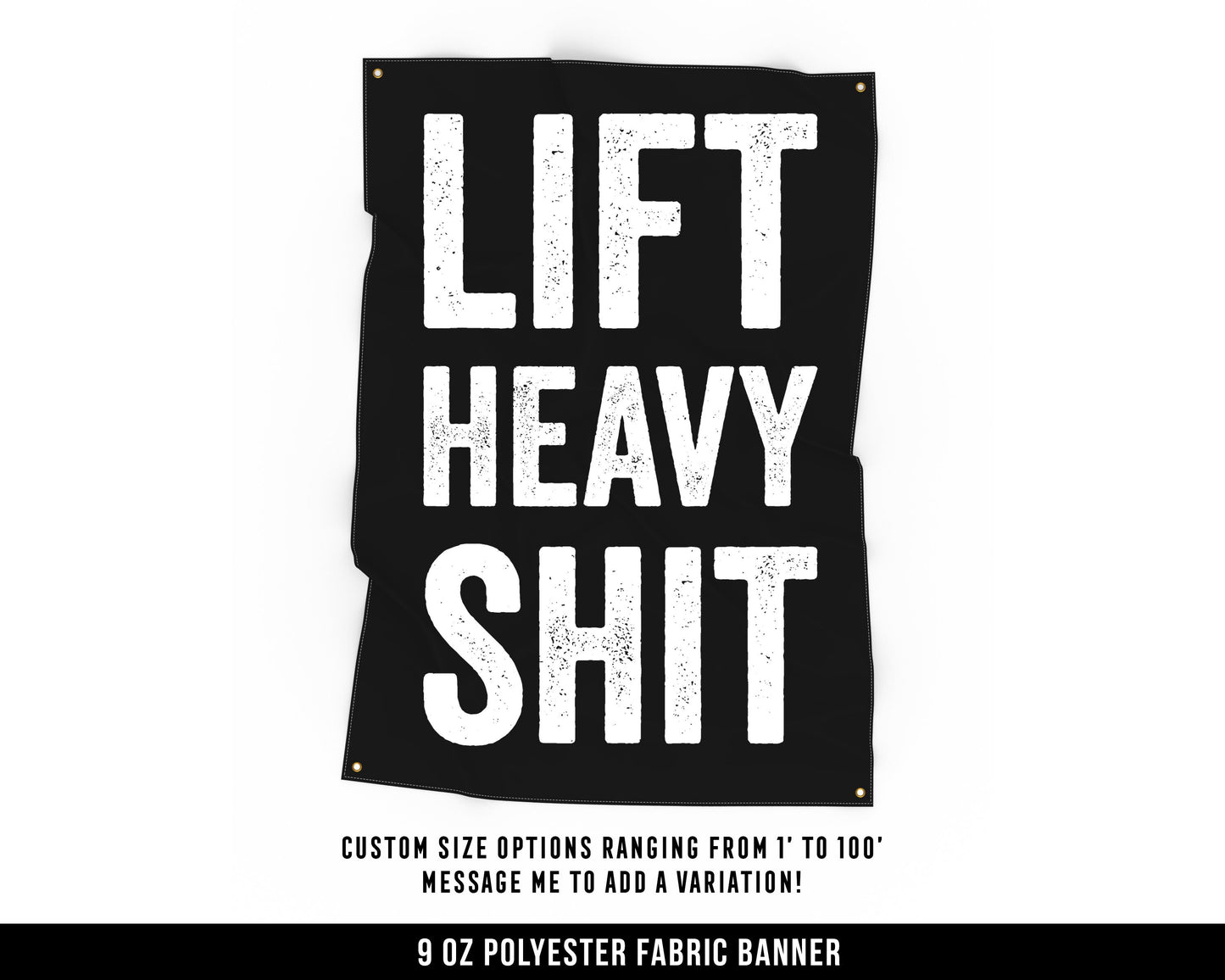 Lift Heavy Shit Cloth Banner - Home Gym Decor - Large Wall Art Quote - Fitness Workout - Basement Garage