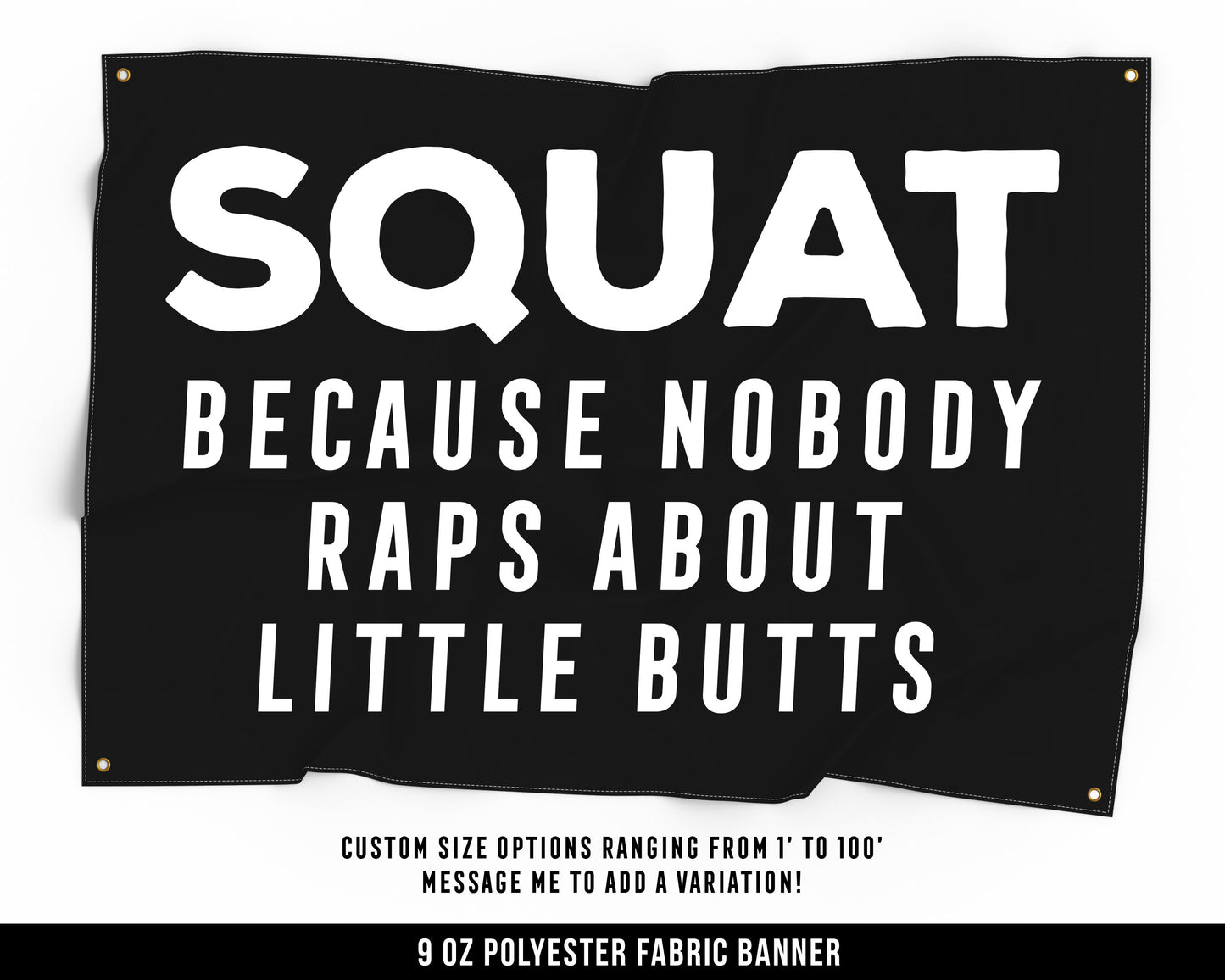 Squat Little Butts Cloth Banner - Home Gym Decor - Large Wall Art Quote - Weightlifting Workout Print - Funny