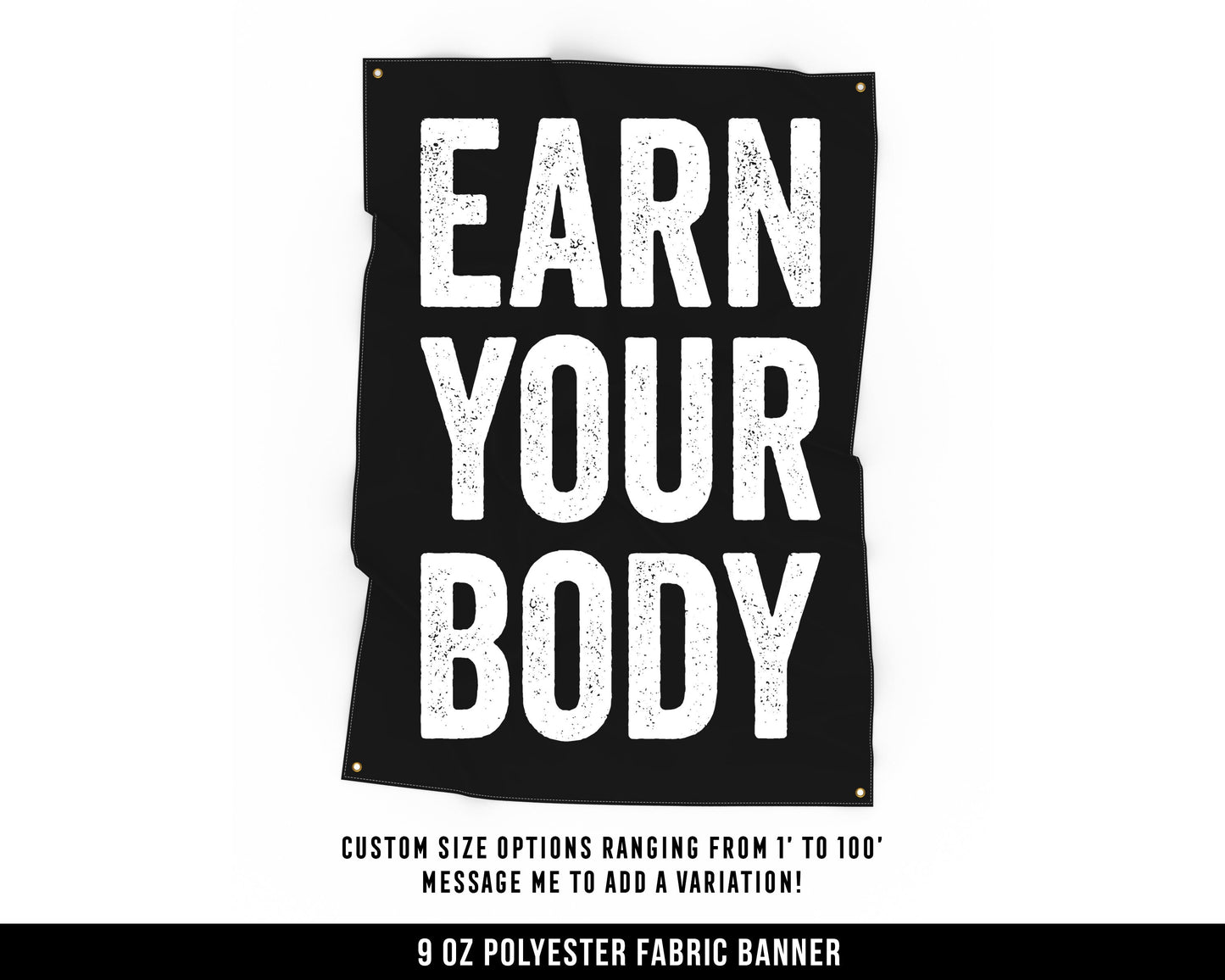 Earn Your Body Cloth Banner - Home Gym Decor - Large Wall Art Quote - Weightlifting Workout Print