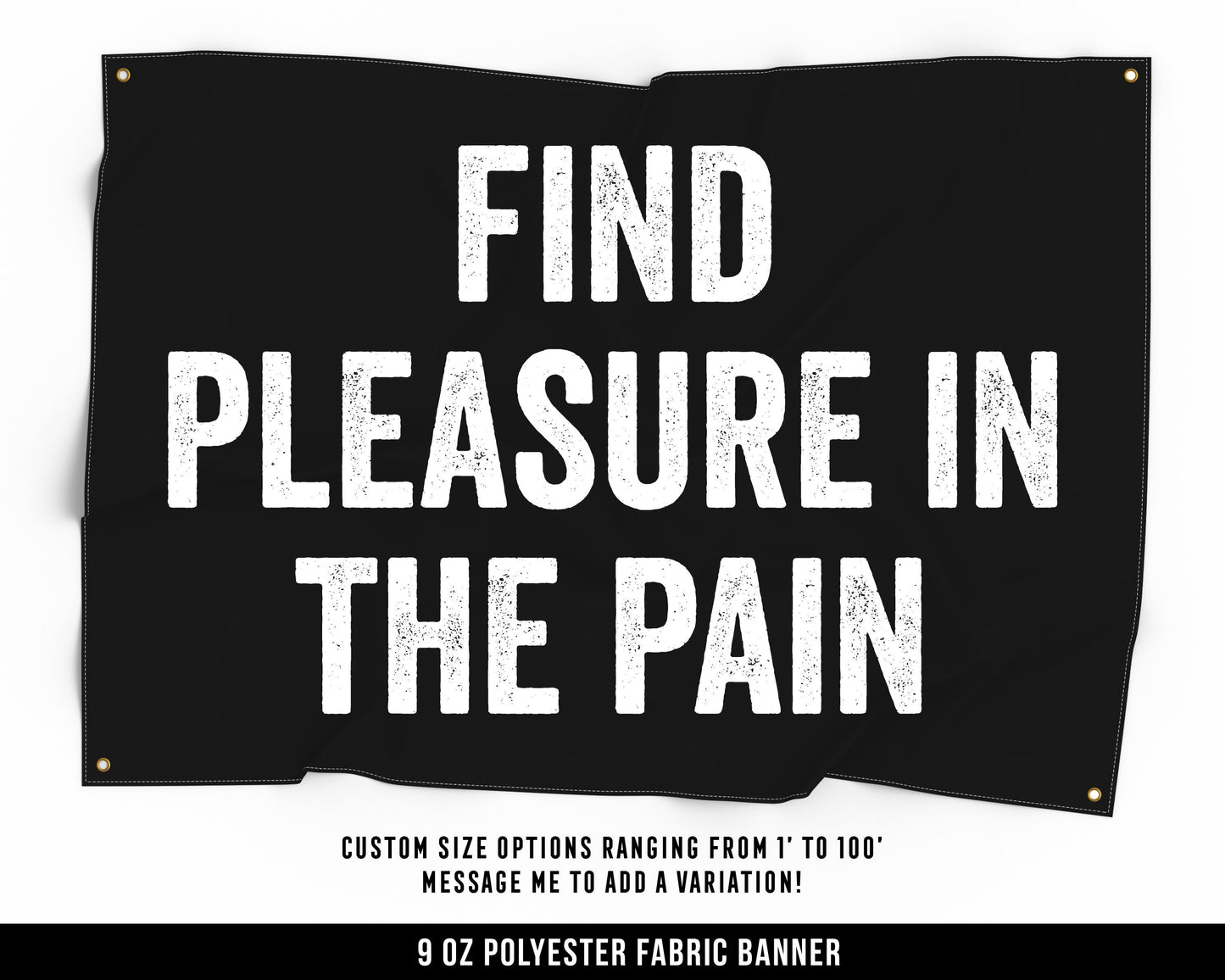 Find Pleasure In Pain Cloth Banner - Home Gym Decor - Large Wall Art Quote - Weightlifting Workout Gift