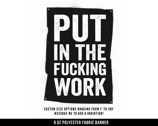 Put In The Work Cloth Banner - Home Gym Decor - Large Wall Art Quote - Weightlifting Workout Gift