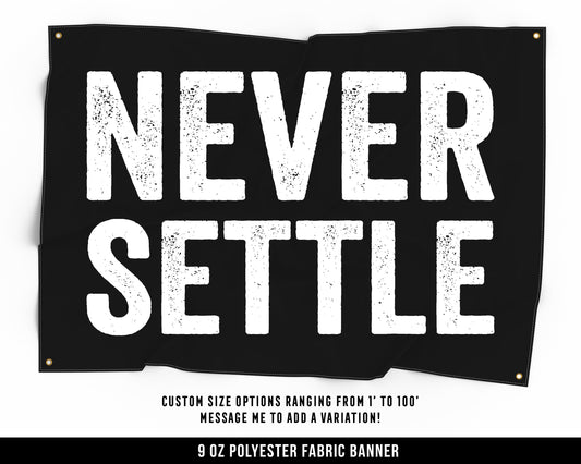 Never Settle Cloth Banner - Home Gym Decor - Large Wall Art Quote - Weightlifting Workout Print