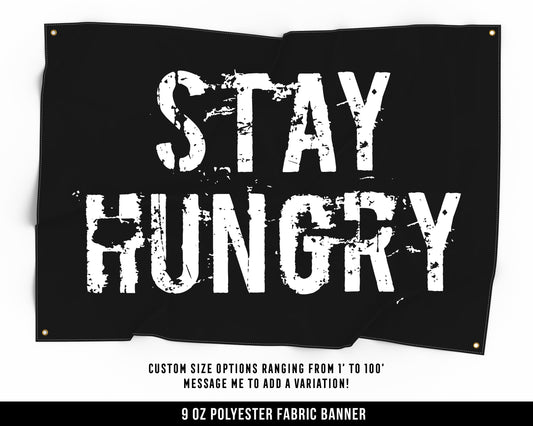 Stay Hungry Cloth Banner - Motivational Home Gym Decor - Large Wall Art Quote - Weightlifting Gift