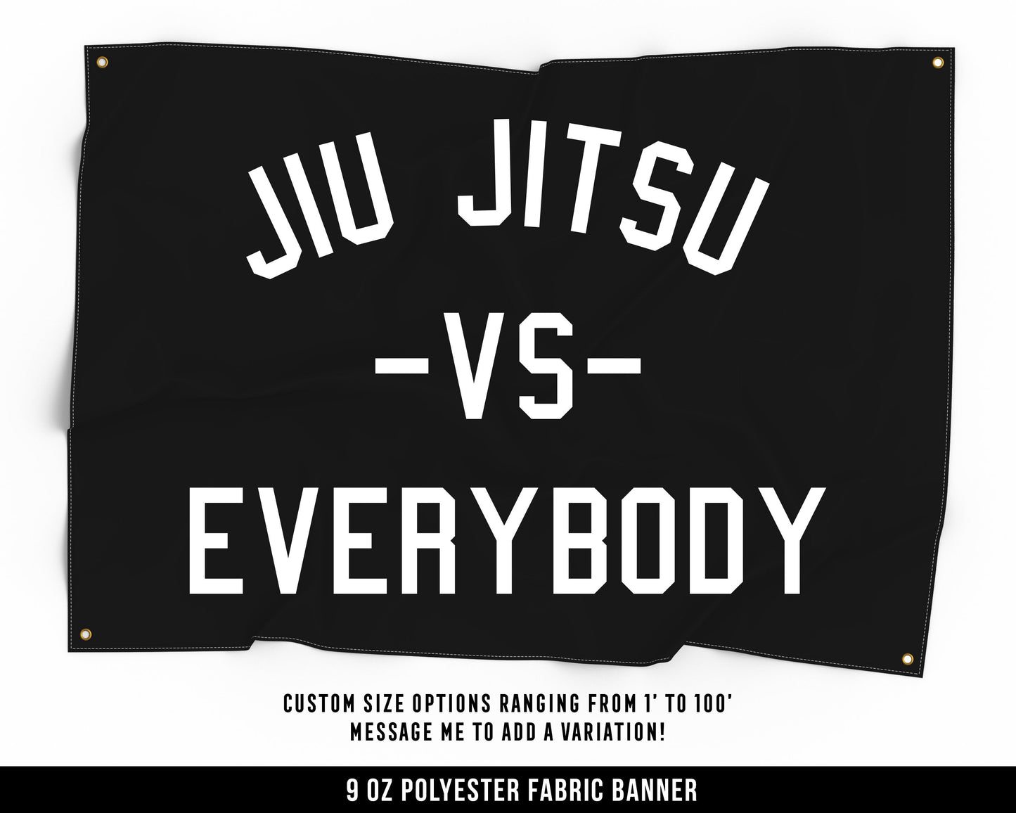 Jiu Jitsu Vs Everybody Cloth Banner - Brazilian BJJ Gym Decor - Large Motivational Wall Art - Jujitsu