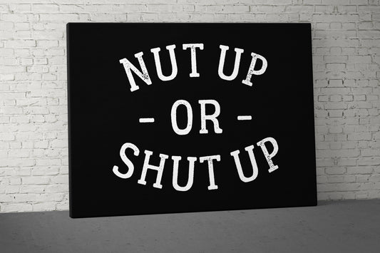 Nut Up Canvas - Home Gym Decor - Office Large Motivational Quote Wall Art - Weightlifting Fitness