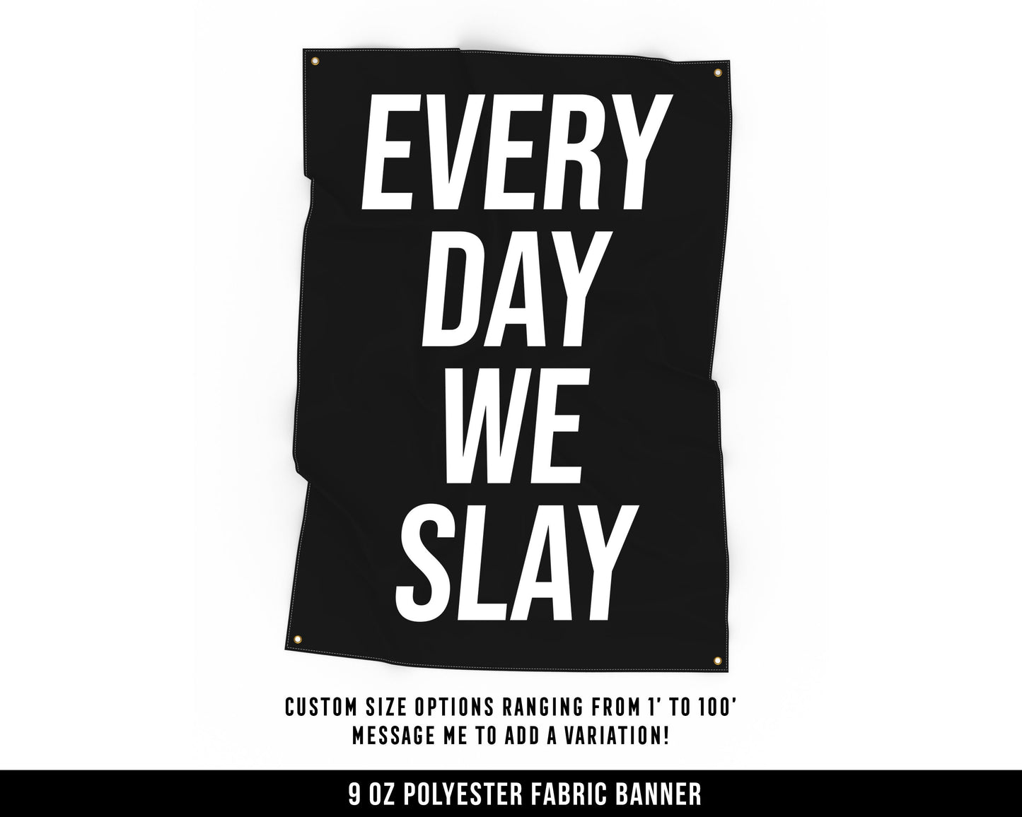 Every Day We Slay Cloth Banner - Home Gym Decor - Large Wall Art Quote - Motivational Fitness Sign Flag