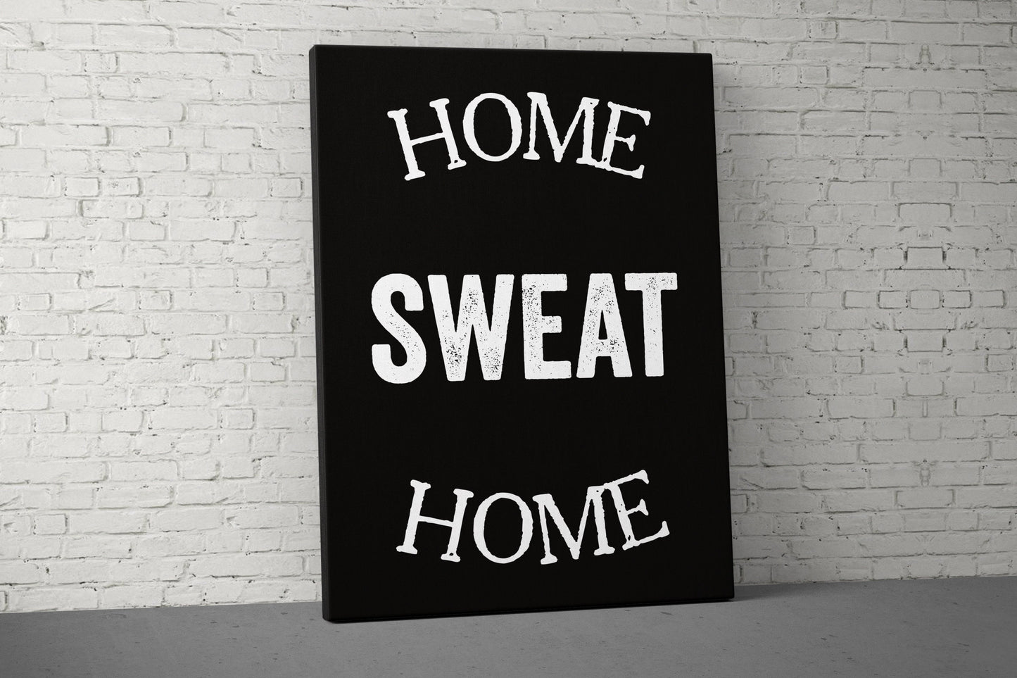 Home Sweat Home Canvas - Home Gym Decor - Office Large Motivational Quote Wall Art - Weightlifting Funny