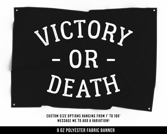 Victory Or Death Cloth Banner - Home Gym Decor - Large Wall Art Quote - Motivational Fitness Sign Flag