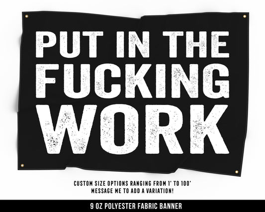 Put In The Work Cloth Banner - Home Gym Decor - Large Wall Art Quote - Weightlifting Workout Print - Funny