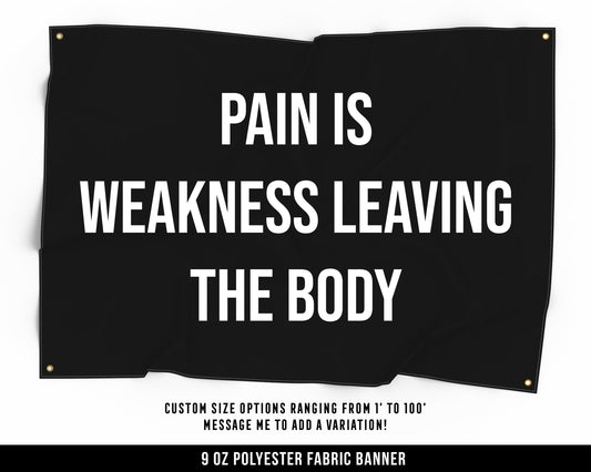 Pain Is Weakness Cloth Banner - Home Gym Decor - Large Wall Art Quote - Weightlifting Workout Print