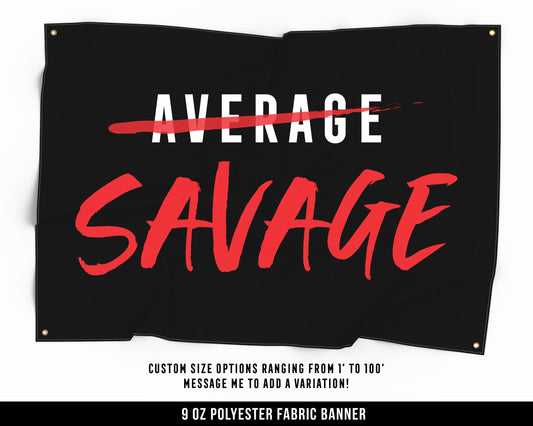 Average Savage Cloth Banner - Home Gym Decor - Large Wall Art Quote - Weightlifting Workout