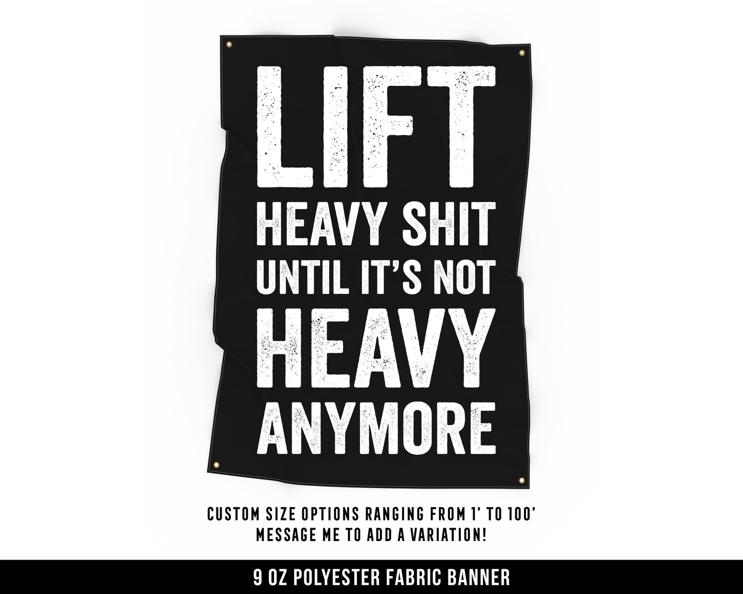 Lift Heavy Shit Cloth Banner - Home Gym Decor - Large Wall Art Quote - Weightlifting Workout Gift