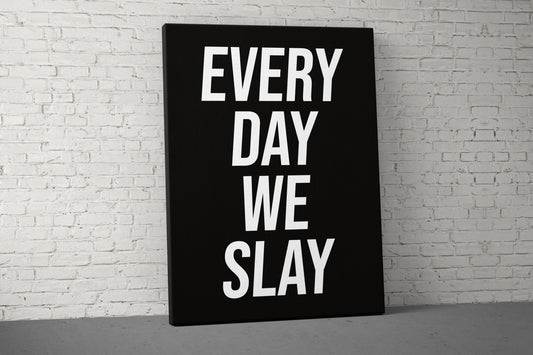 Every Day We Slay Canvas - Home Gym Decor - Large Motivational Quote Wall Art - Weightlifting Fitness - Office Sports Inspiration