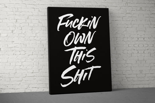 Own This Shit Canvas - Home Gym Decor - Office Large Motivational Quote Wall Art - Weightlifting Fitness - Inspirational