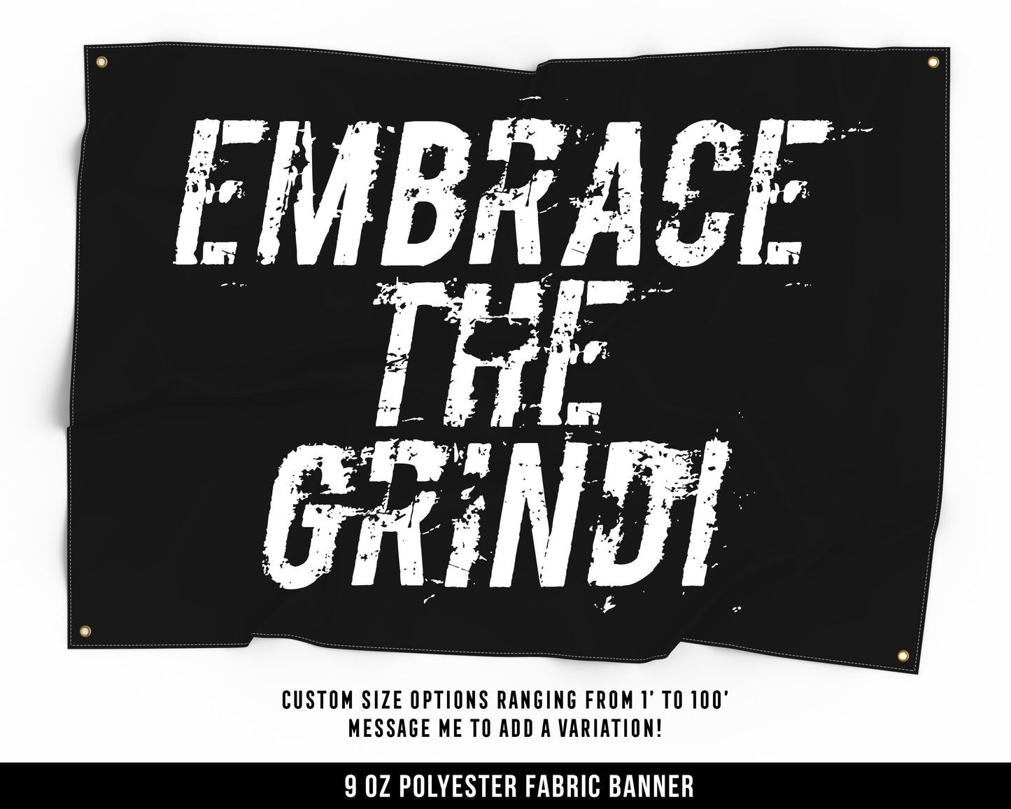 Embrace The Grind Cloth Banner - Home Gym Decor - Large Wall Art Quote - Motivational Fitness Sign Flag