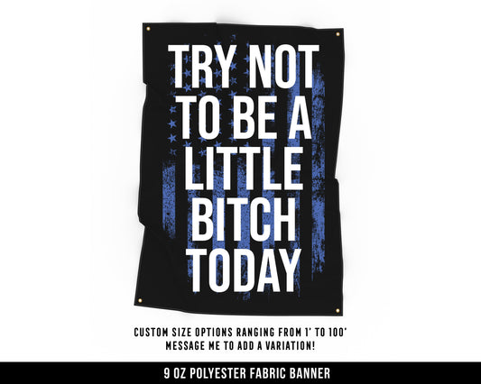 Try Not To Be A Bitch Cloth Banner - Home Gym Decor - Large Wall Art Quote - Weightlifting Workout - USA (Blue)