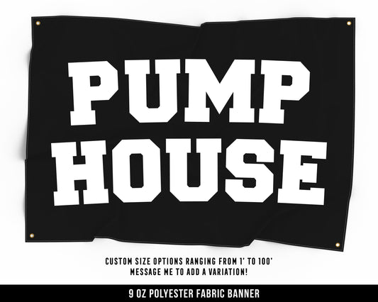 Pump House Cloth Banner - Home Gym Decor - Large Wall Art Quote - Motivational Fitness Sign Flag