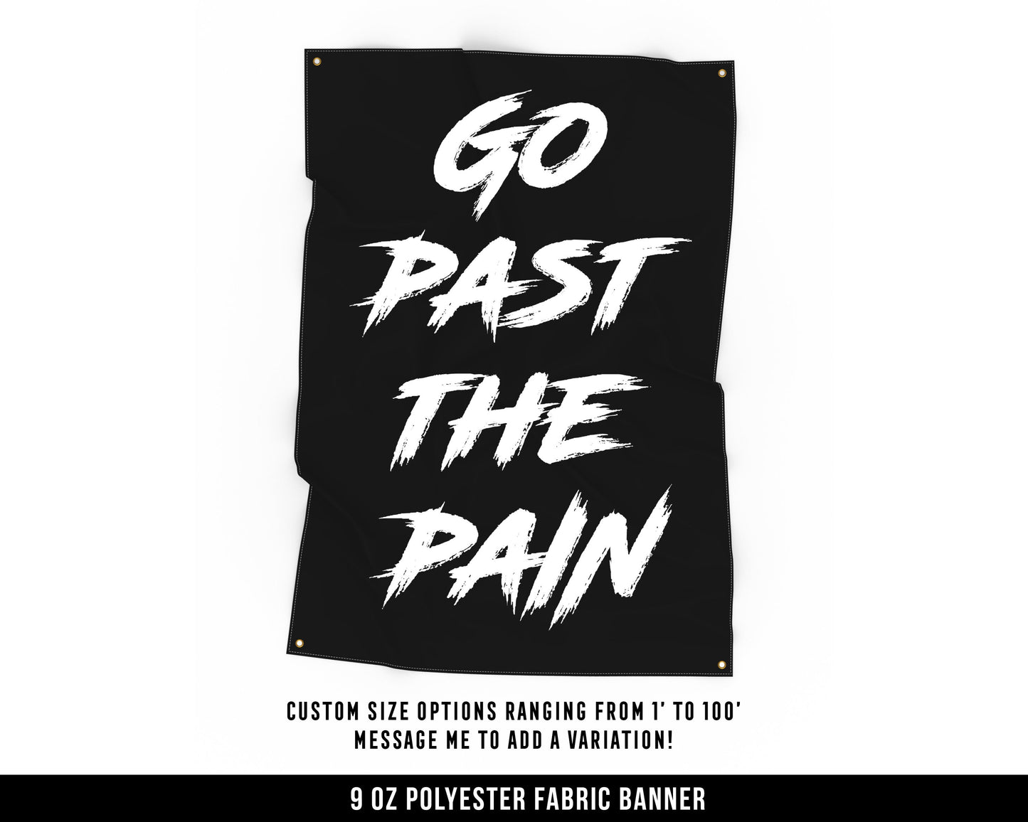 Go Past The Pain Cloth Banner - Home Gym Decor - Large Wall Art Quote - Motivational Fitness Sign Flag