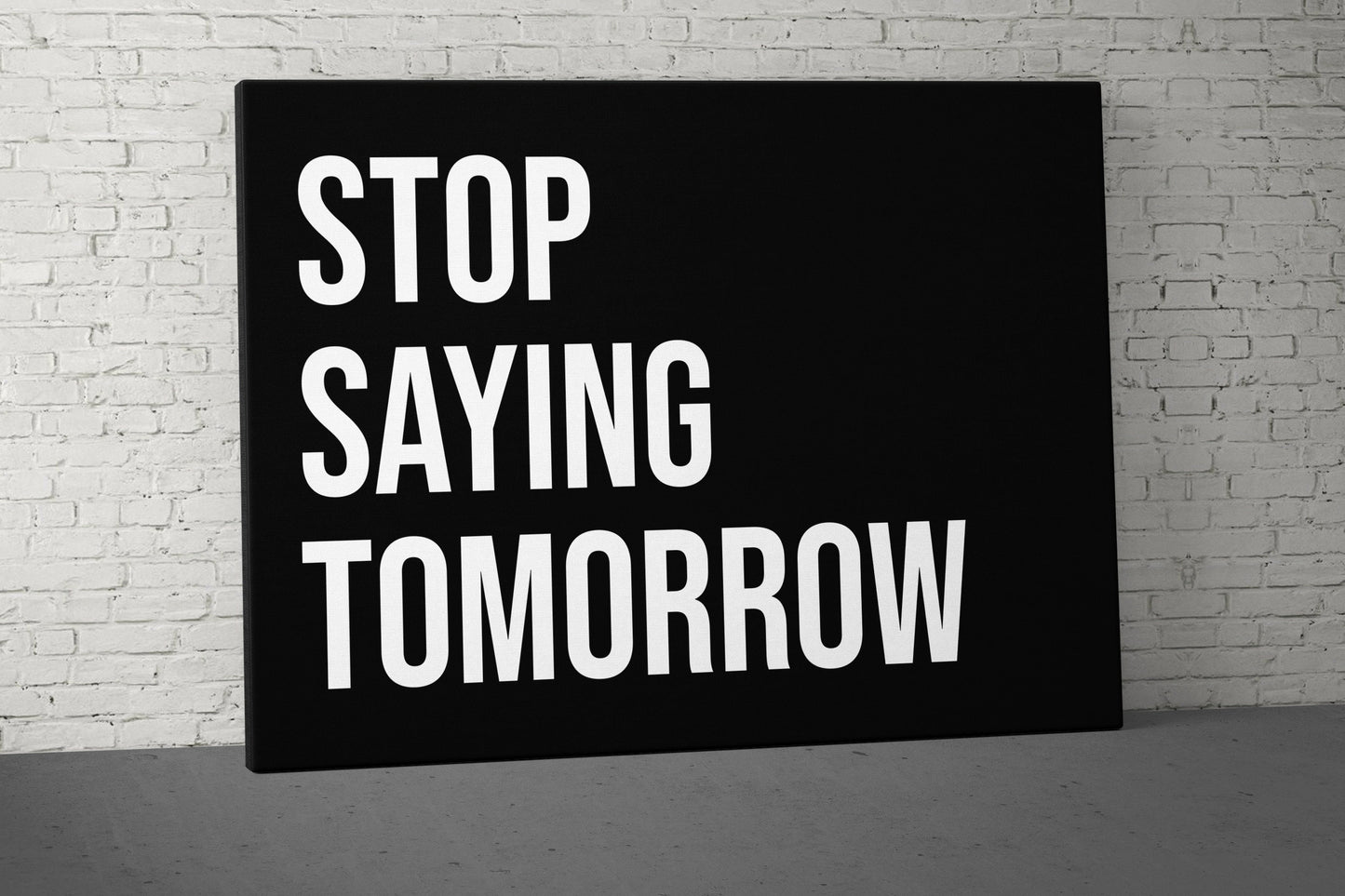 Stop Saying Tomorrow Canvas - Home Gym Decor - Large Quote Wall Art - Weightlifting Fitness - Sports Inspiration